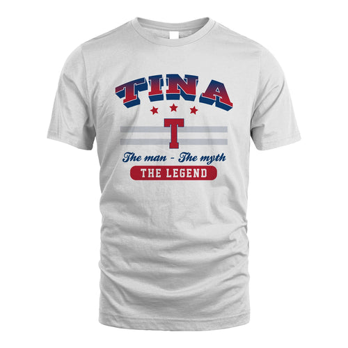 The Man The Myth The Legend With Your Name Shirt TINA M1-35