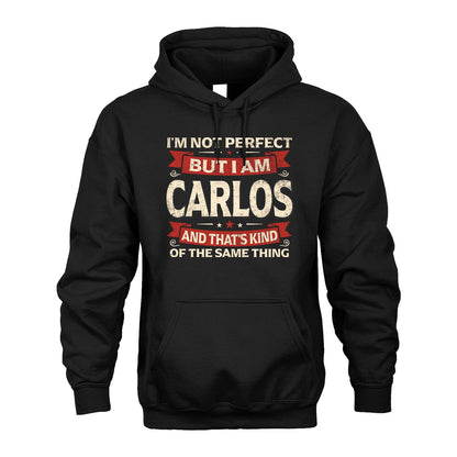 CARLOS 13K1-566 I'm Not Perfect But I Am...