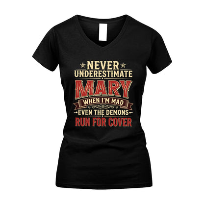 Never Underestimate When I'm Mad Shirt MARY M1-4