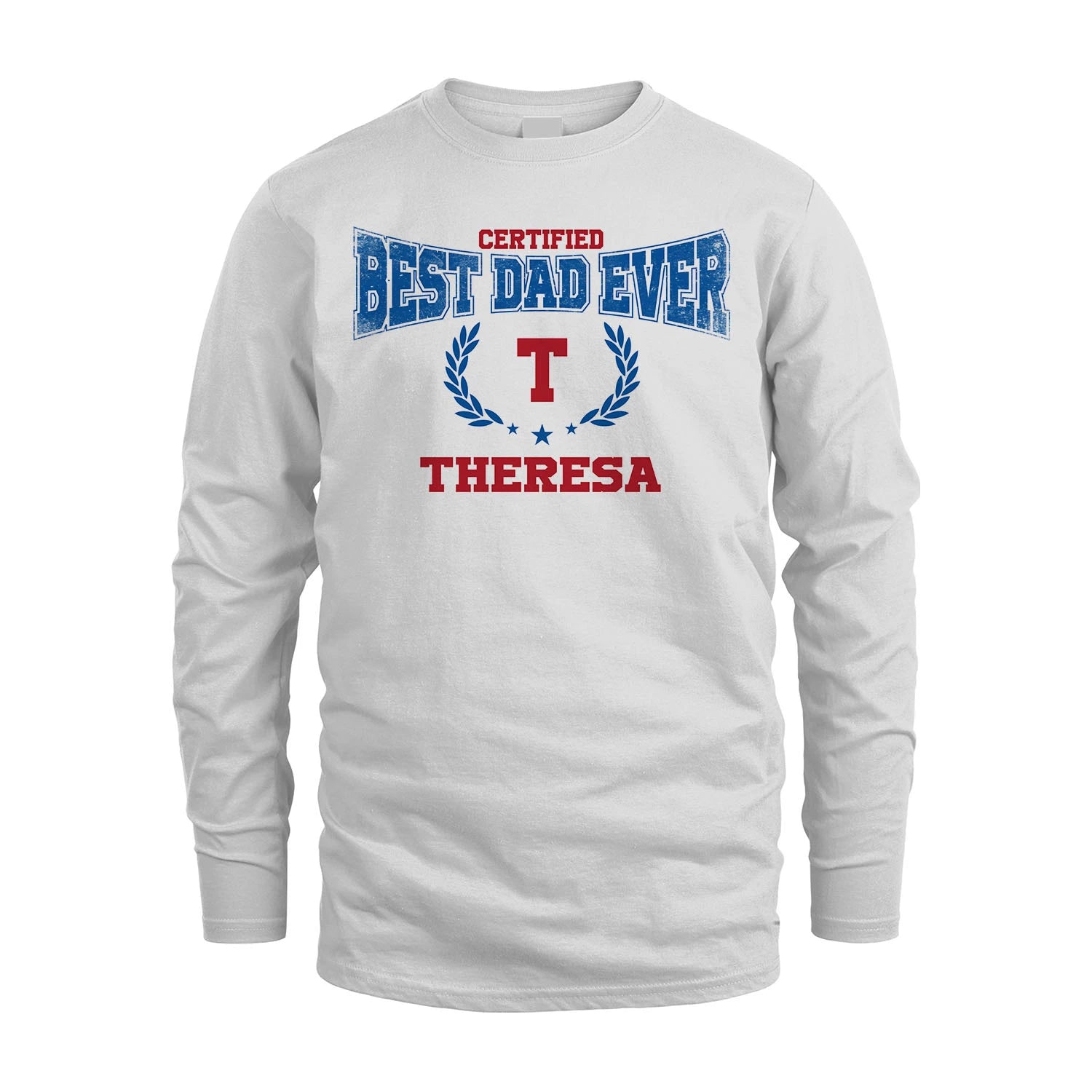Certified Best Dad Ever Shirt THERESA M1-11