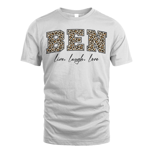 Live Laugh Love Custom Name With Leopard Pattern Shirt BEN M1-13