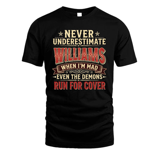 Never Underestimate When I'm Mad Shirt WILLIAMS M1-4