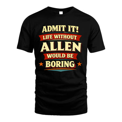 ALLEN 13K1-503 Admit It Life Without...