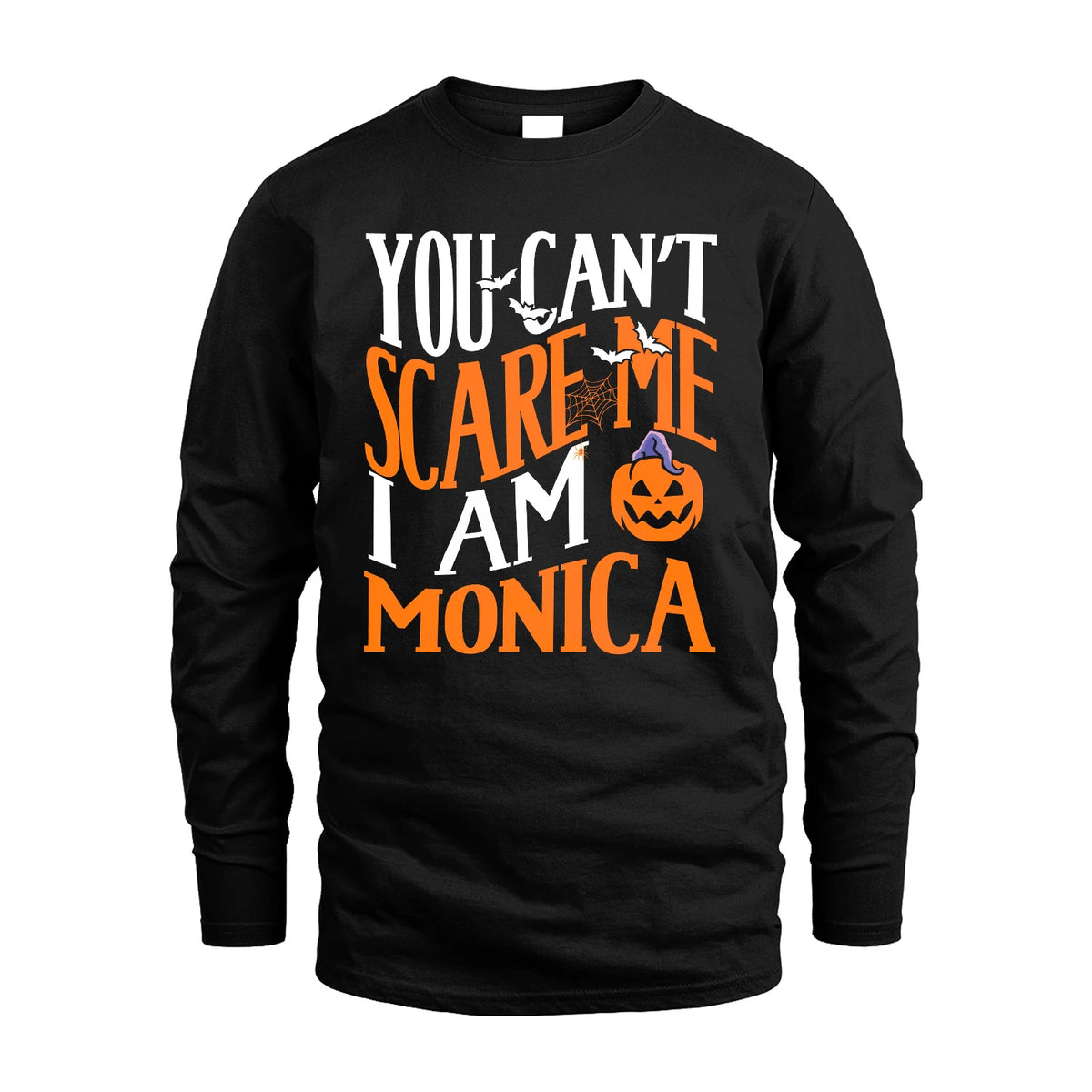 You Can't Scare Me I Am Funny Halloween Shirt MONICA M1-45