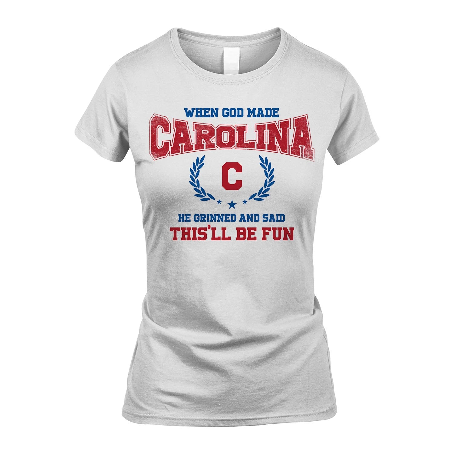 When God Made He Grinned And Said This'll Be Fun Shirt CAROLINA M1-12