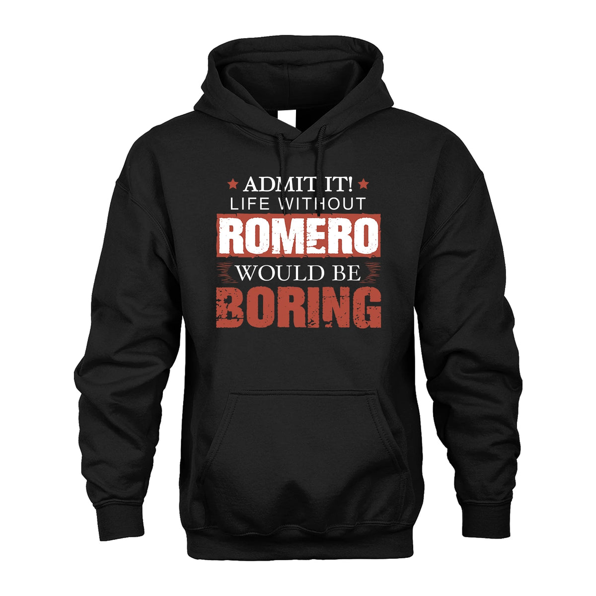 Admit It Life Without Your Name Would Be Boring Warning Shirt ROMERO M1-44