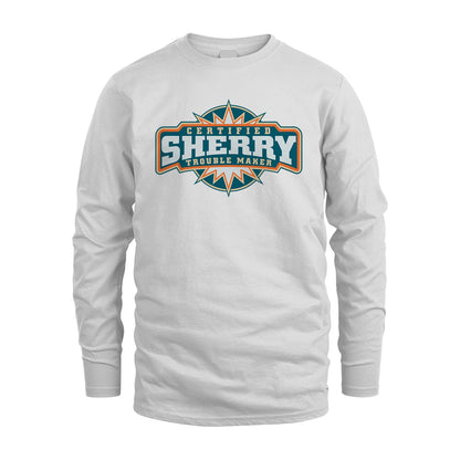 Certified Your Name Trouble Maker Shirt SHERRY M1-36