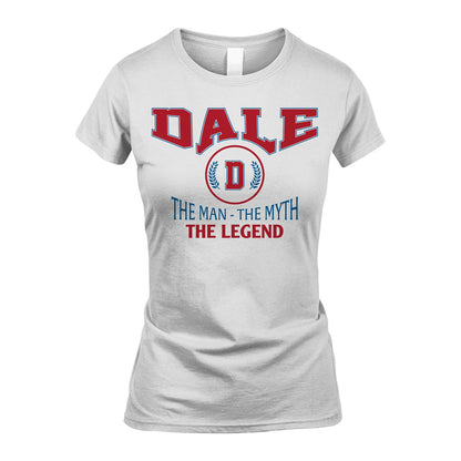 The Man The Myth The Legend Jet Style Shirt DALE M1-9