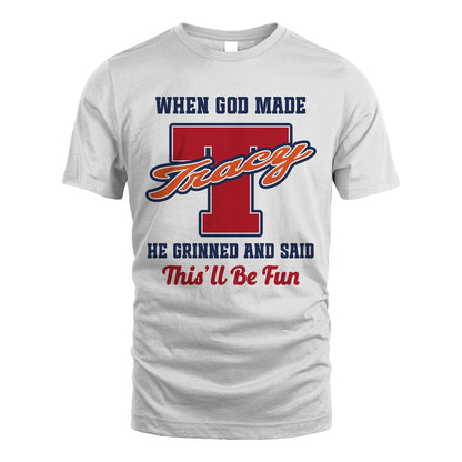 God Made Your Name Custom Shirt TRACY M1-16