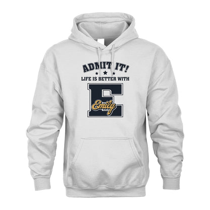 Life Is Better With Your Name Shirt EMILY M1-17