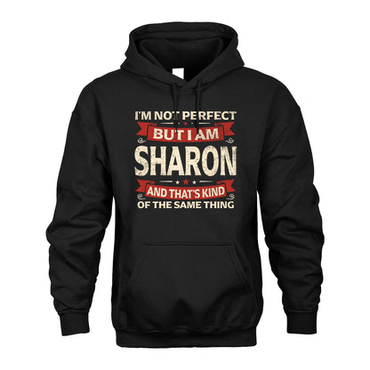 SHARON 13K1-566 I'm Not Perfect But I Am...