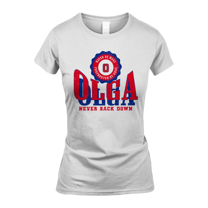 Your Name Never Back Down Shirt OLGA M1-33