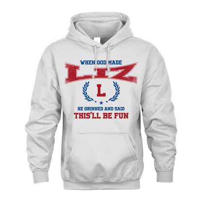 When God Made He Grinned And Said This'll Be Fun Shirt LIZ M1-12