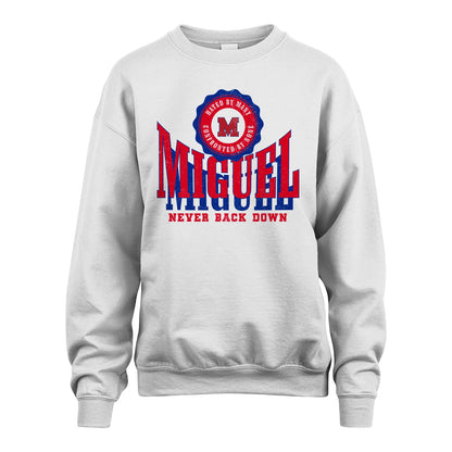 Your Name Never Back Down Shirt MIGUEL M1-33