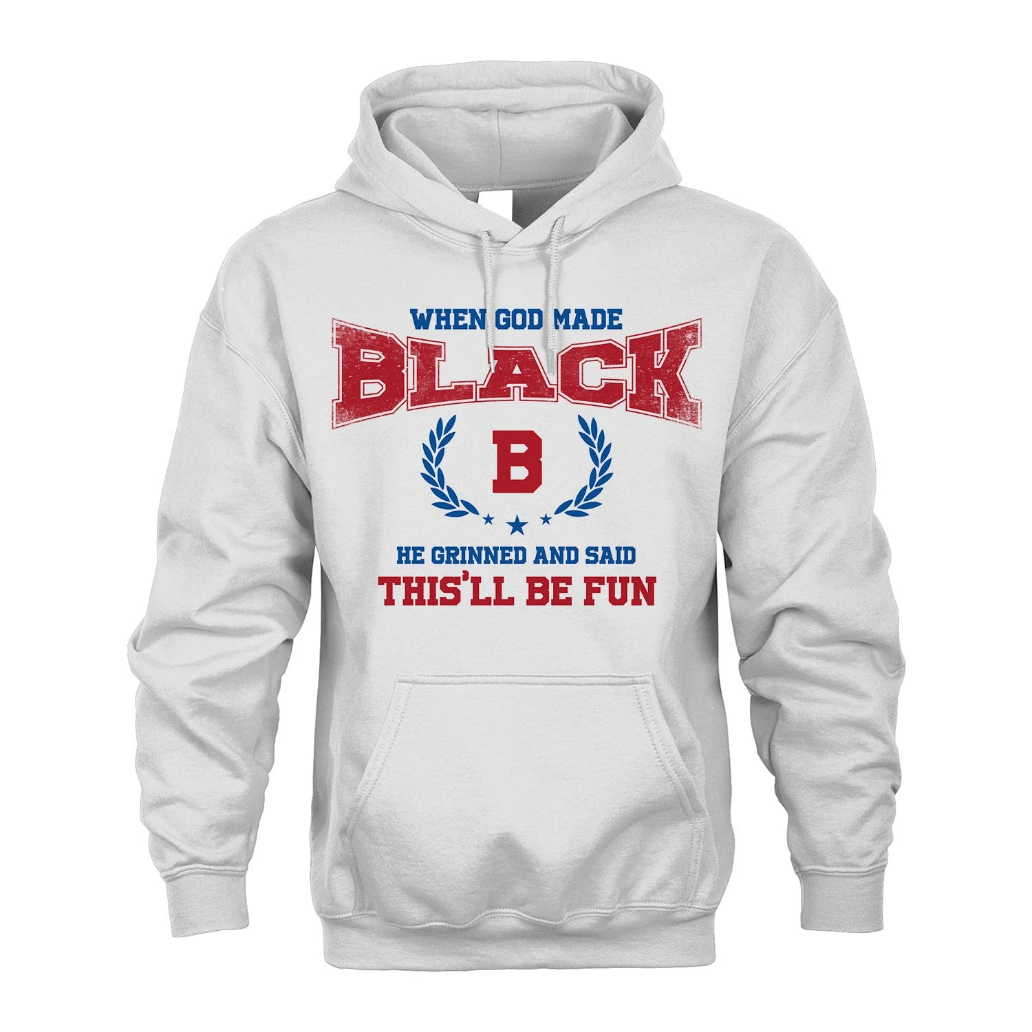 When God Made He Grinned And Said This'll Be Fun Shirt BLACK M1-12