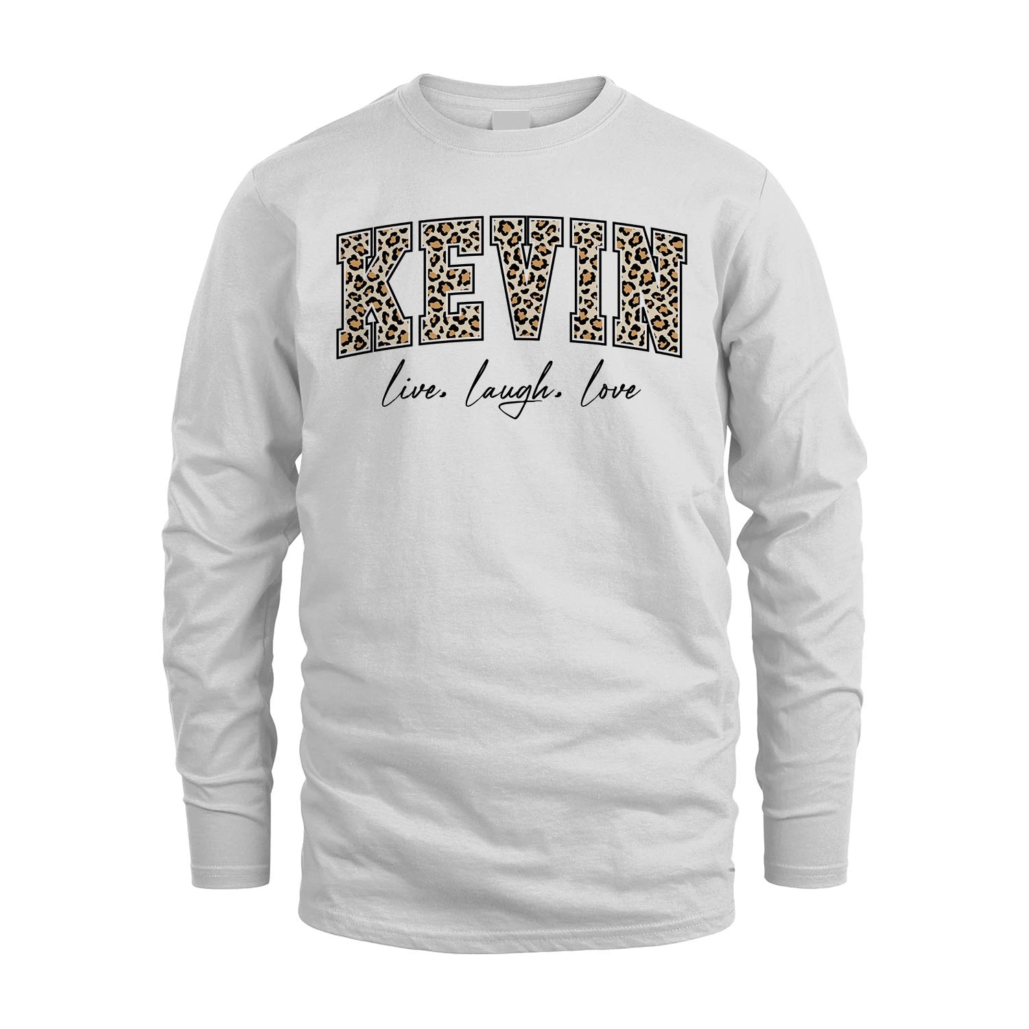 Live Laugh Love Custom Name With Leopard Pattern Shirt KEVIN M1-13