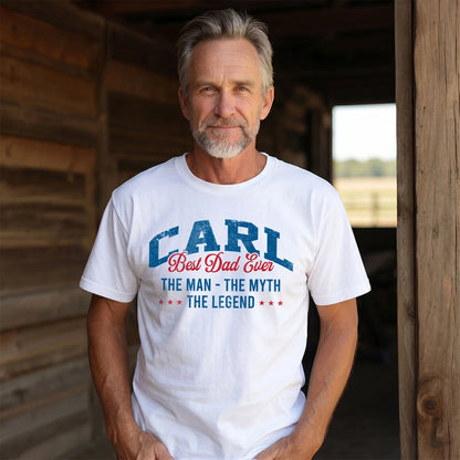 Best Dad Ever The Man The Myth The Legend CARL M1-7
