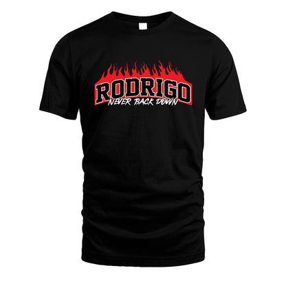 Never Back Down Your Name With Fire Shirt RODRIGO M1-37