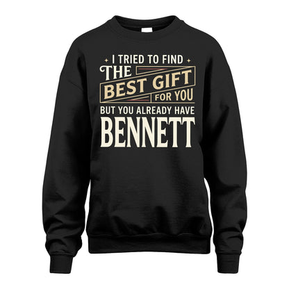 I Tried To Find The Best Gift For You Shirt BENNETT M1-3