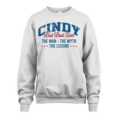 Best Dad Ever The Man The Myth The Legend CINDY M1-7
