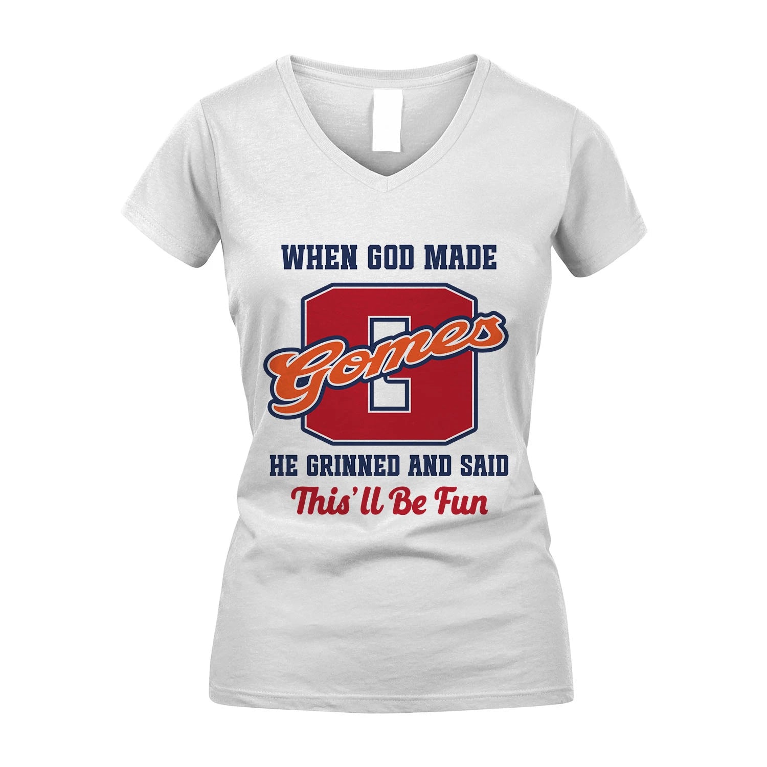 God Made Your Name Custom Shirt GOMES M1-16