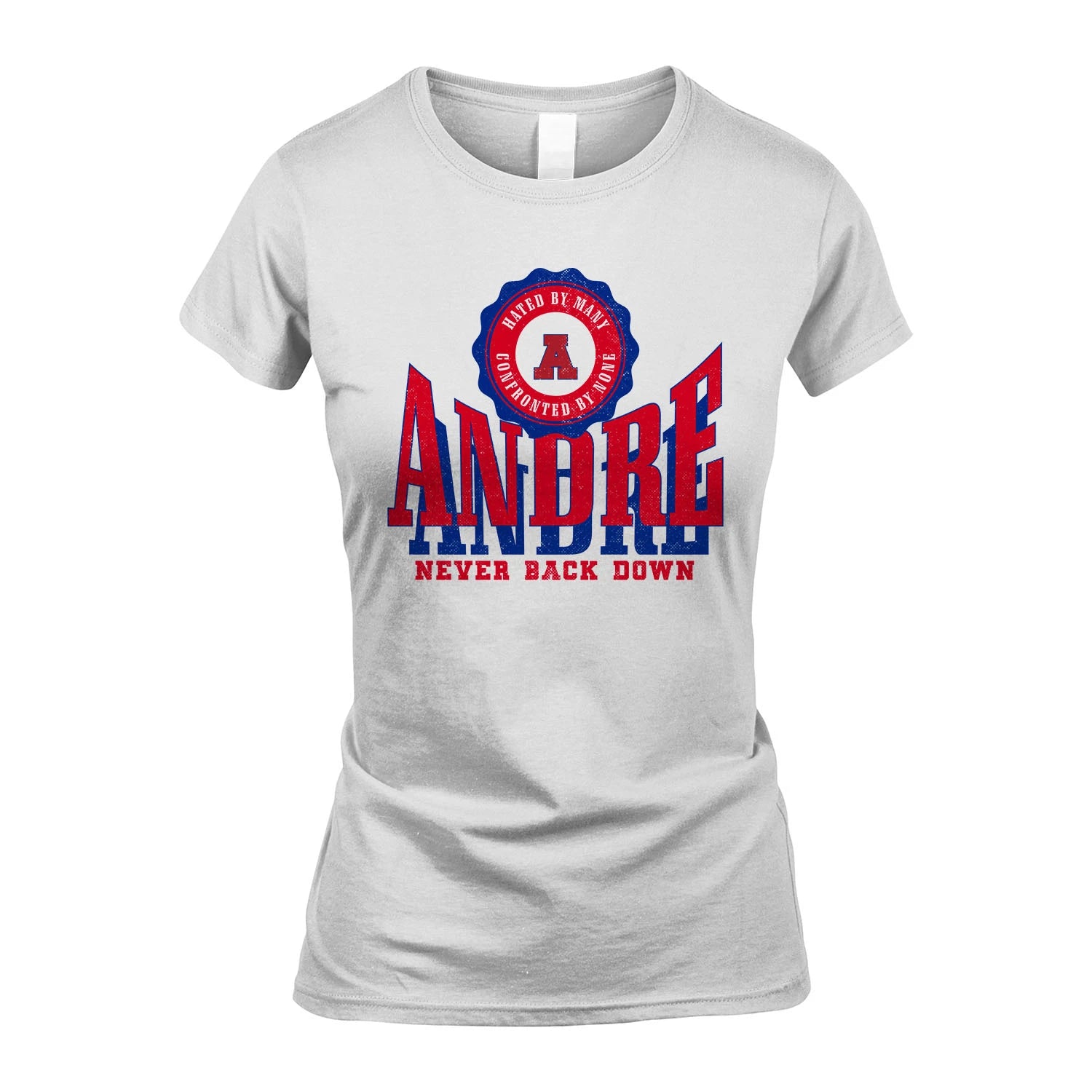 Your Name Never Back Down Shirt ANDRE M1-33