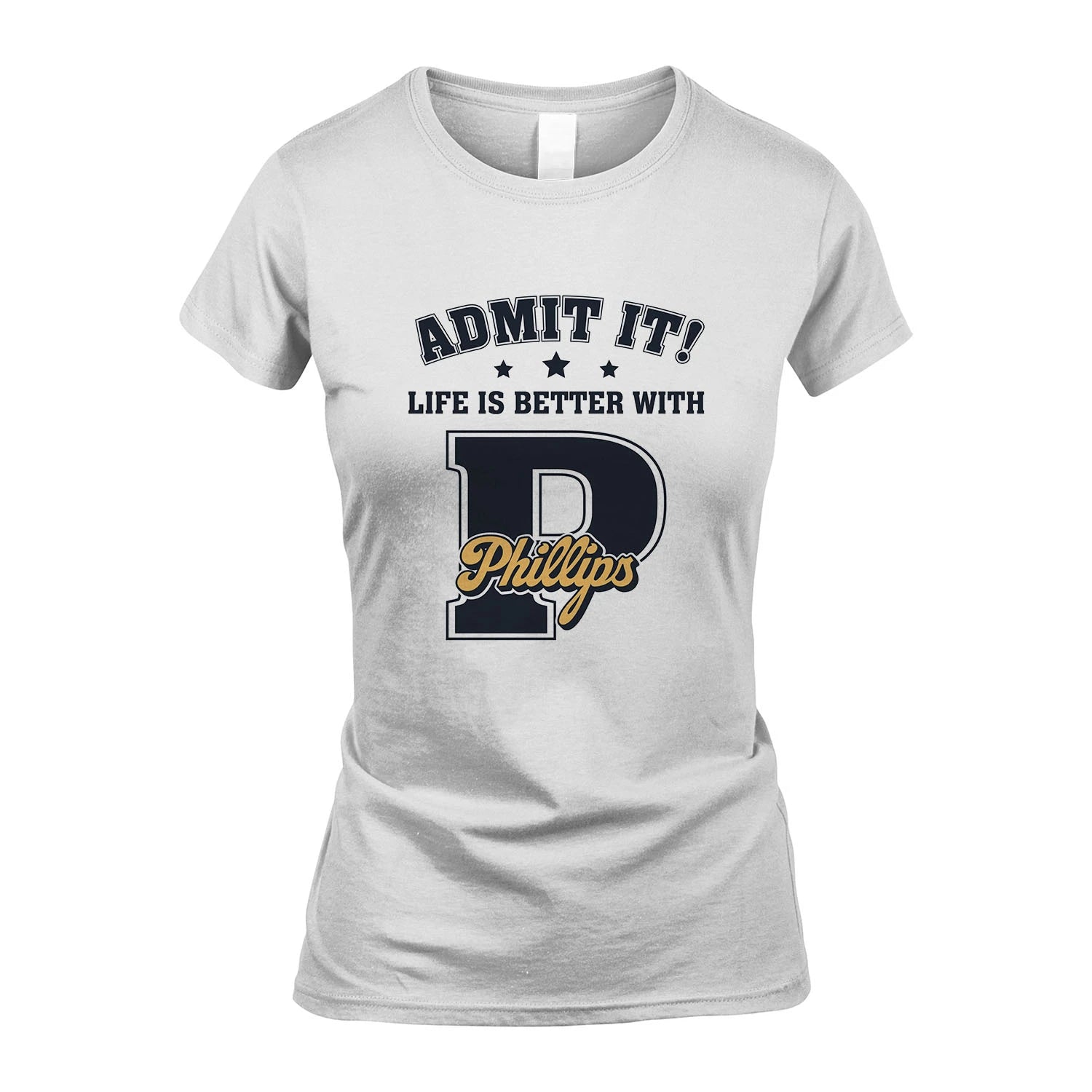 Life Is Better With Your Name Shirt PHILLIPS M1-17