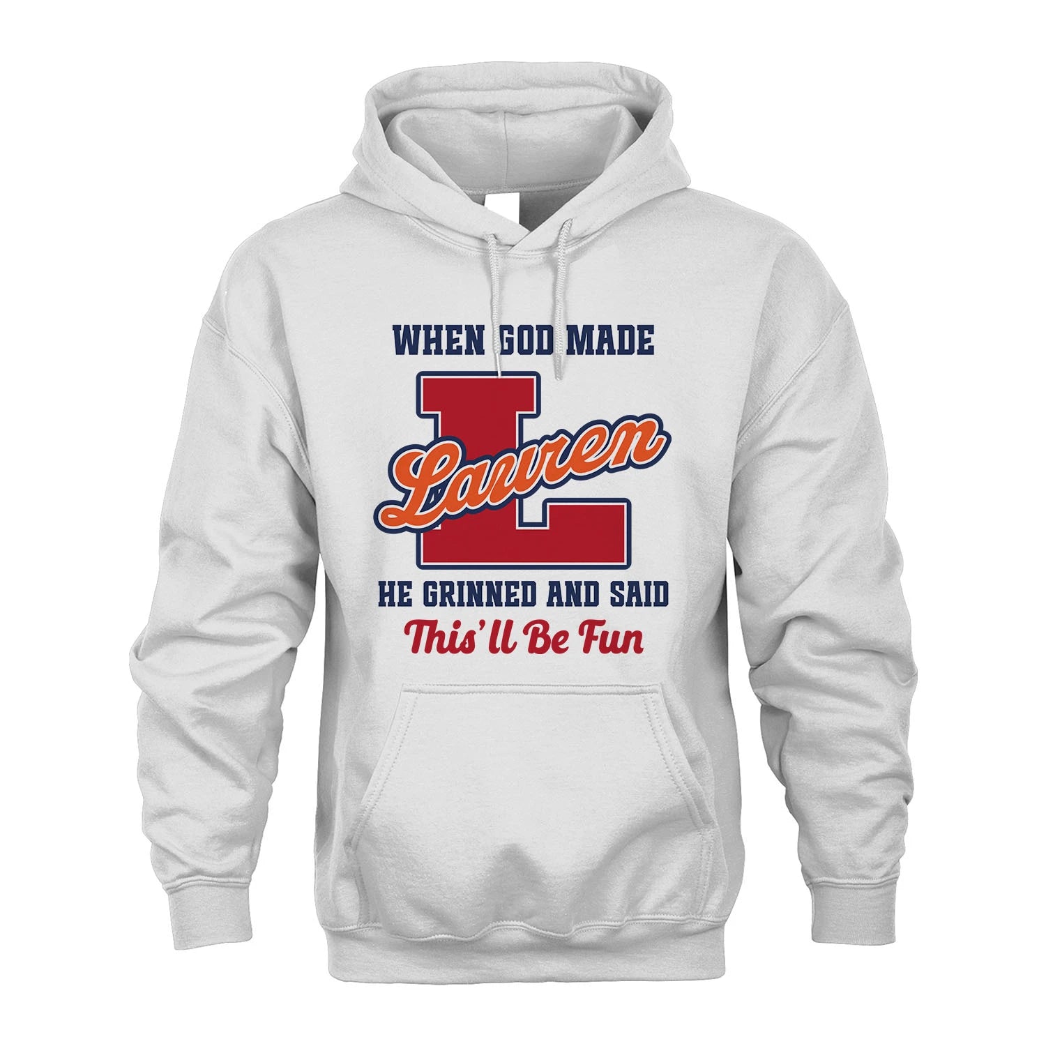 God Made Your Name Custom Shirt LAUREN M1-16