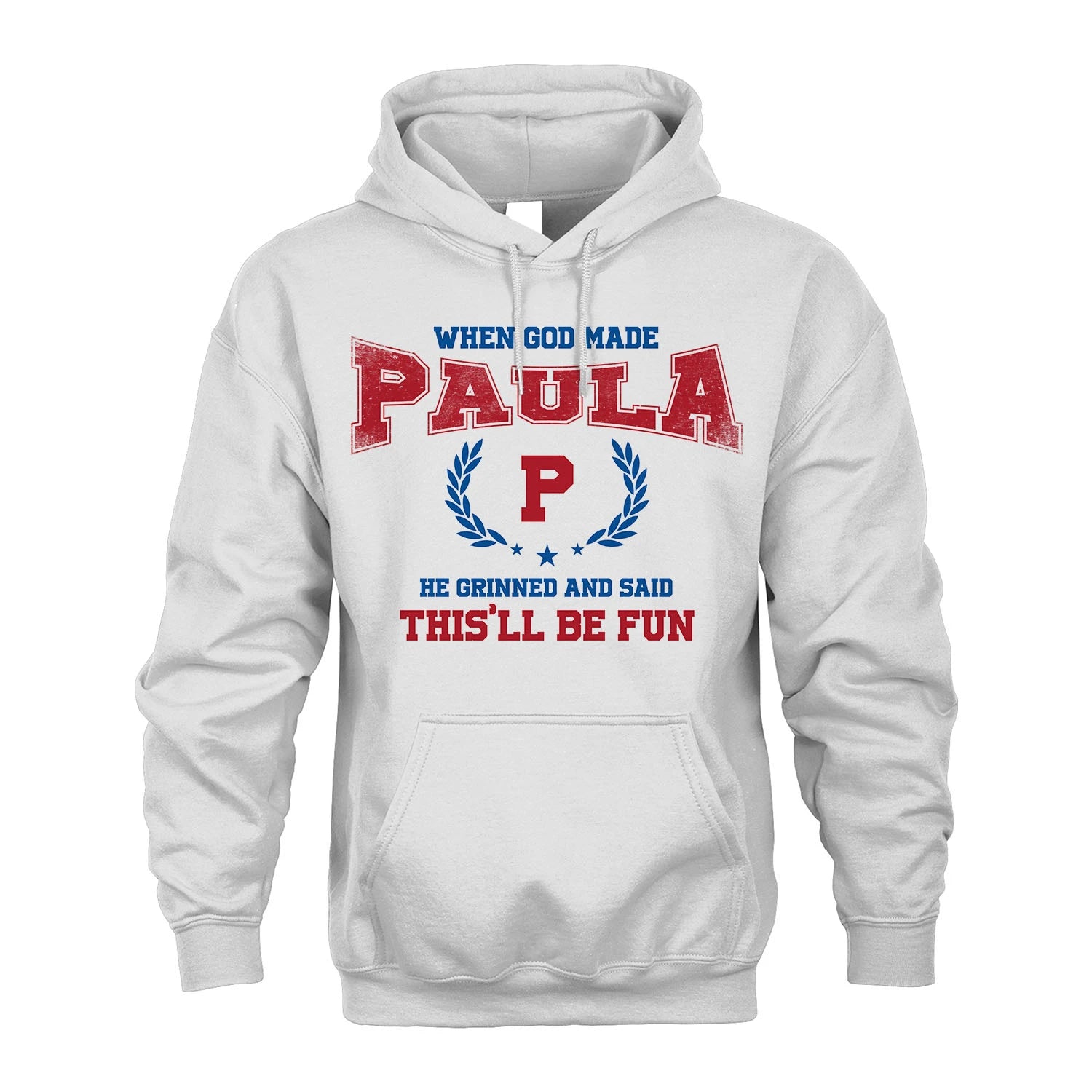 When God Made He Grinned And Said This'll Be Fun Shirt PAULA M1-12