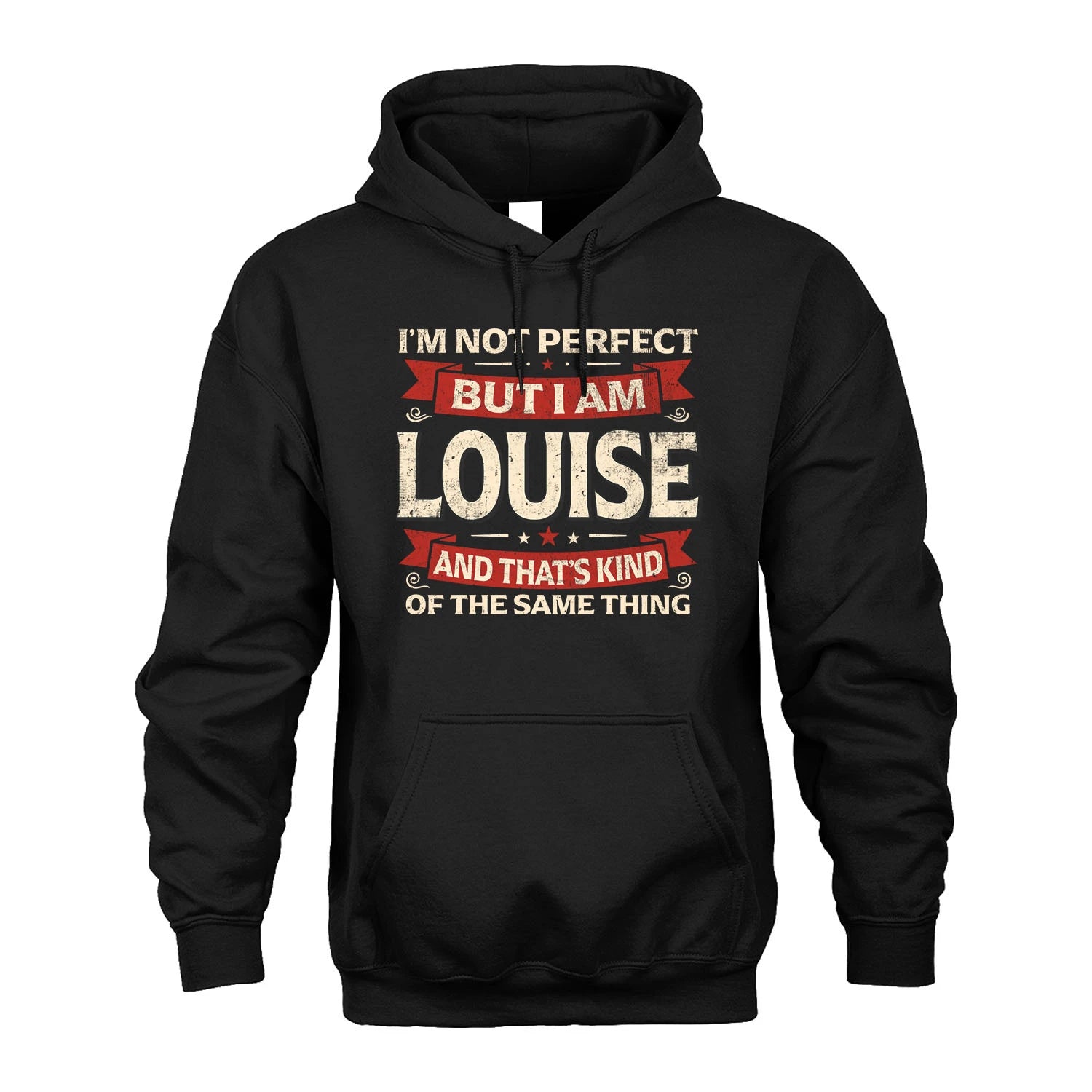 LOUISE 13K1-566 I'm Not Perfect But I Am...