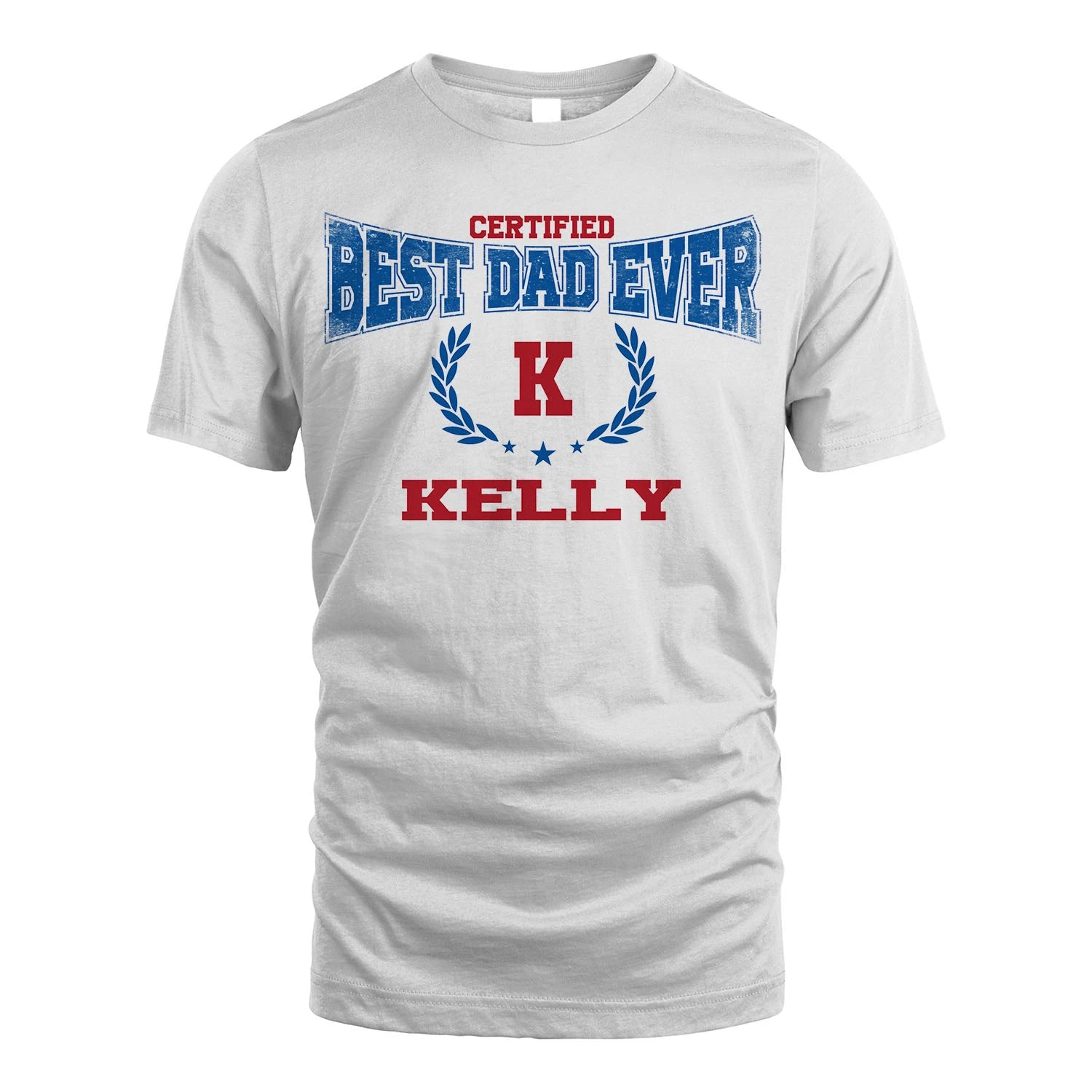 Certified Best Dad Ever Shirt KELLY M1-11