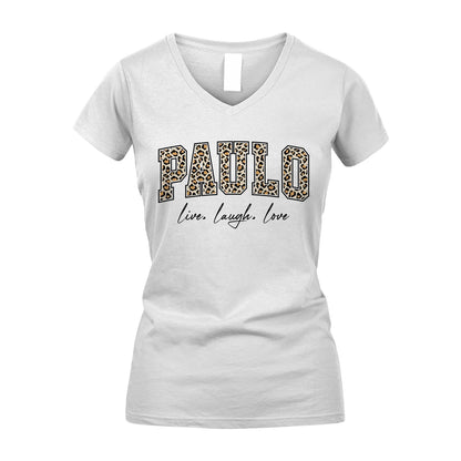 Live Laugh Love Custom Name With Leopard Pattern Shirt PAULO M1-13