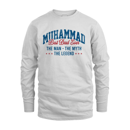 Best Dad Ever The Man The Myth The Legend MUHAMMAD M1-7