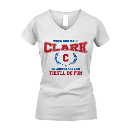 When God Made He Grinned And Said This'll Be Fun Shirt CLARK M1-12