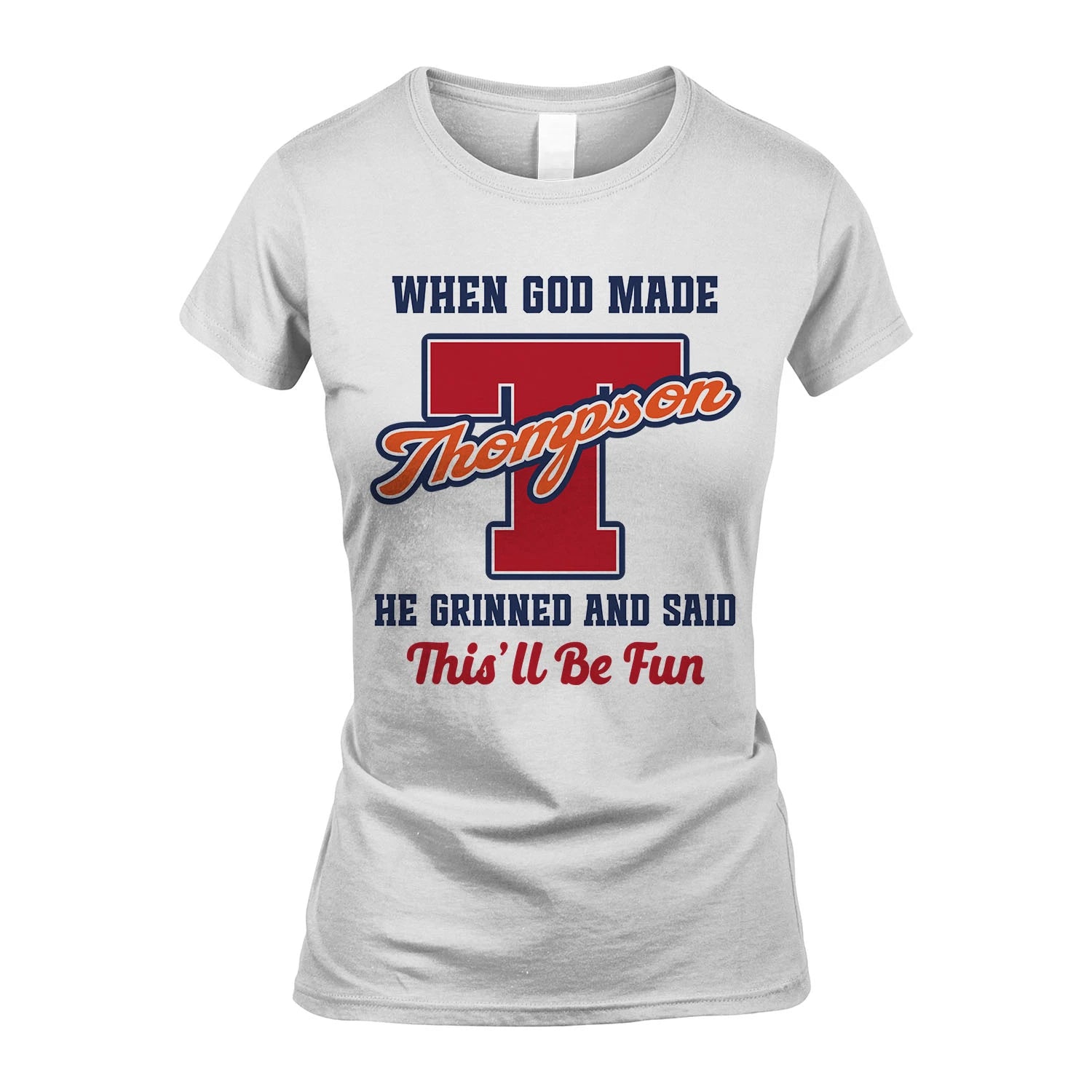 God Made Your Name Custom Shirt THOMPSON M1-16