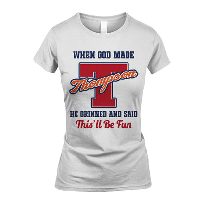 God Made Your Name Custom Shirt THOMPSON M1-16