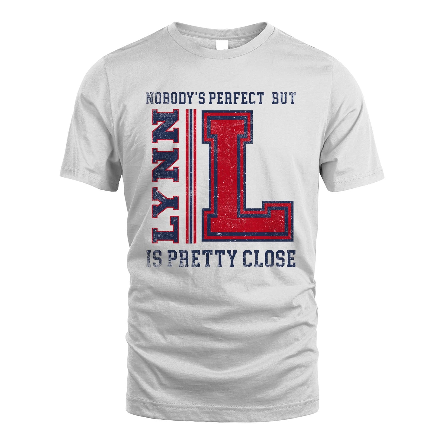 Nobody's Perfect, But Your Name Is Pretty Close LYNN M1-21
