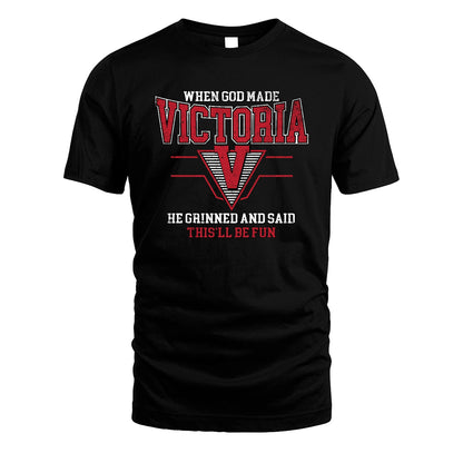 When God Made Your Name He Grinned And Said This'll Be Fun Baseball Shirt VICTORIA M1-29