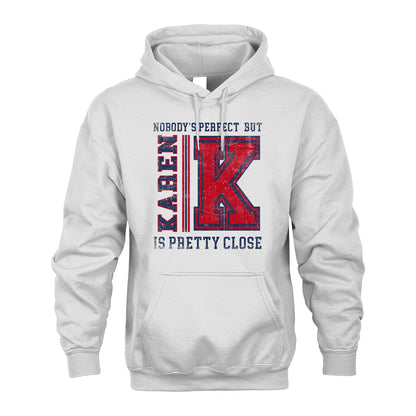 Nobody's Perfect, But Your Name Is Pretty Close KAREN M1-21