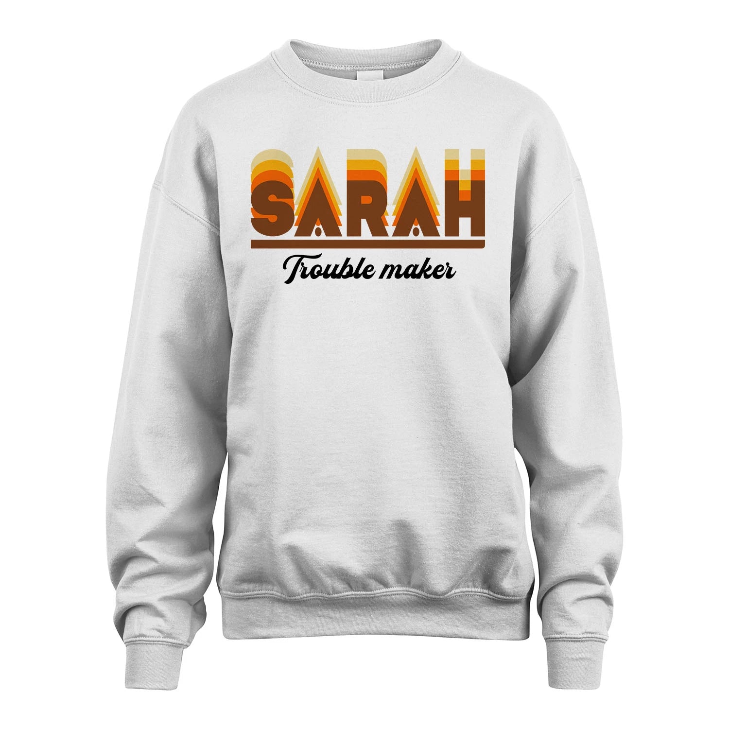Your Name Trouble Maker Funny Shirt SARAH M1-34
