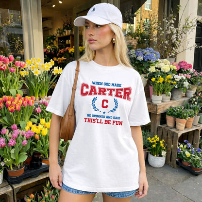 When God Made He Grinned And Said This'll Be Fun Shirt CARTER M1-12