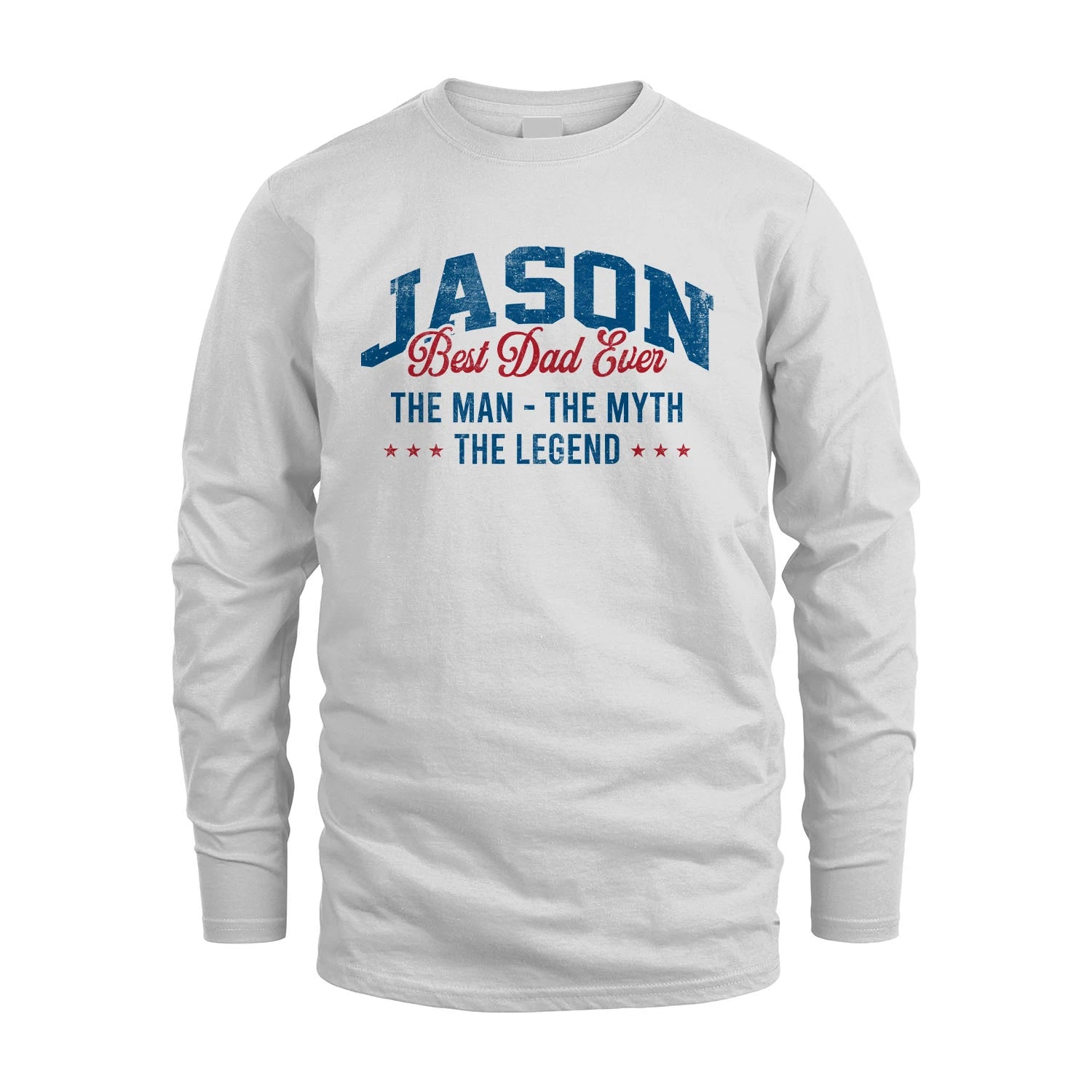 Best Dad Ever The Man The Myth The Legend JASON M1-7