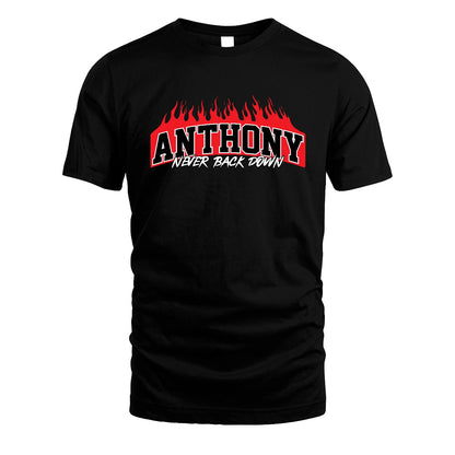 Never Back Down Your Name With Fire Shirt ANTHONY M1-37
