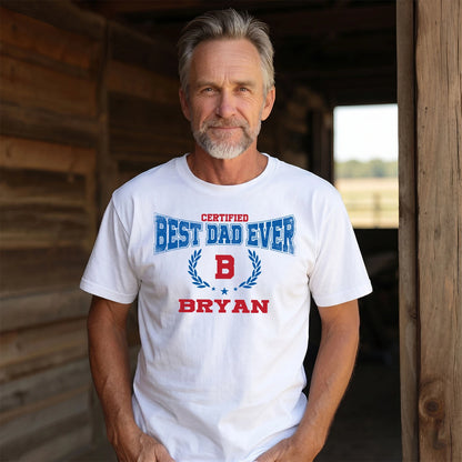 Certified Best Dad Ever Shirt BRYAN M1-11