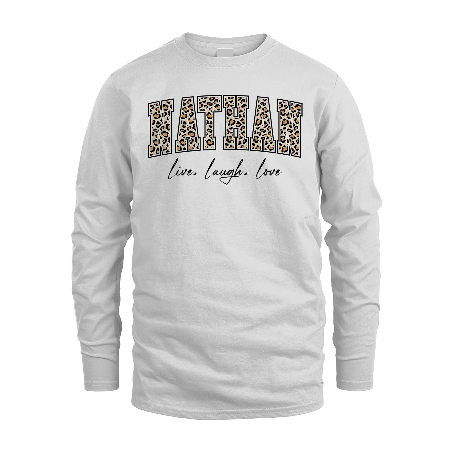 Live Laugh Love Custom Name With Leopard Pattern Shirt NATHAN M1-13