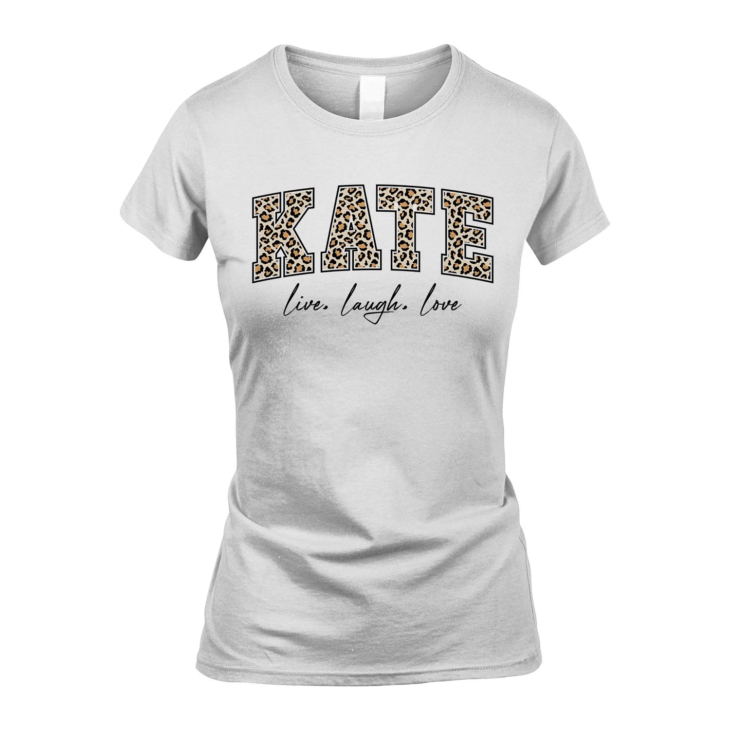 Live Laugh Love Custom Name With Leopard Pattern Shirt KATE M1-13