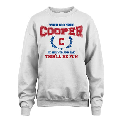 When God Made He Grinned And Said This'll Be Fun Shirt COOPER M1-12