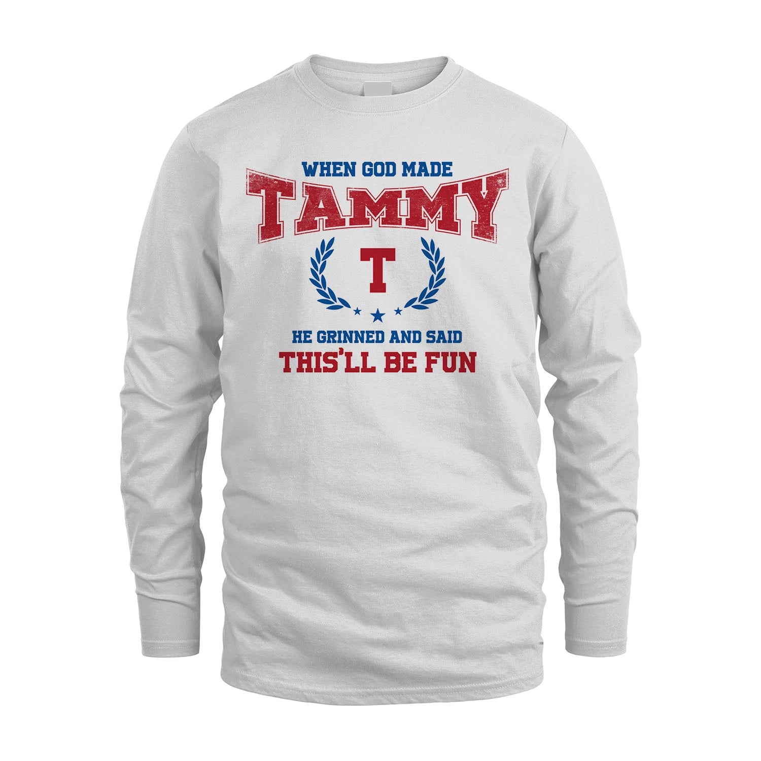 When God Made He Grinned And Said This'll Be Fun Shirt TAMMY M1-12