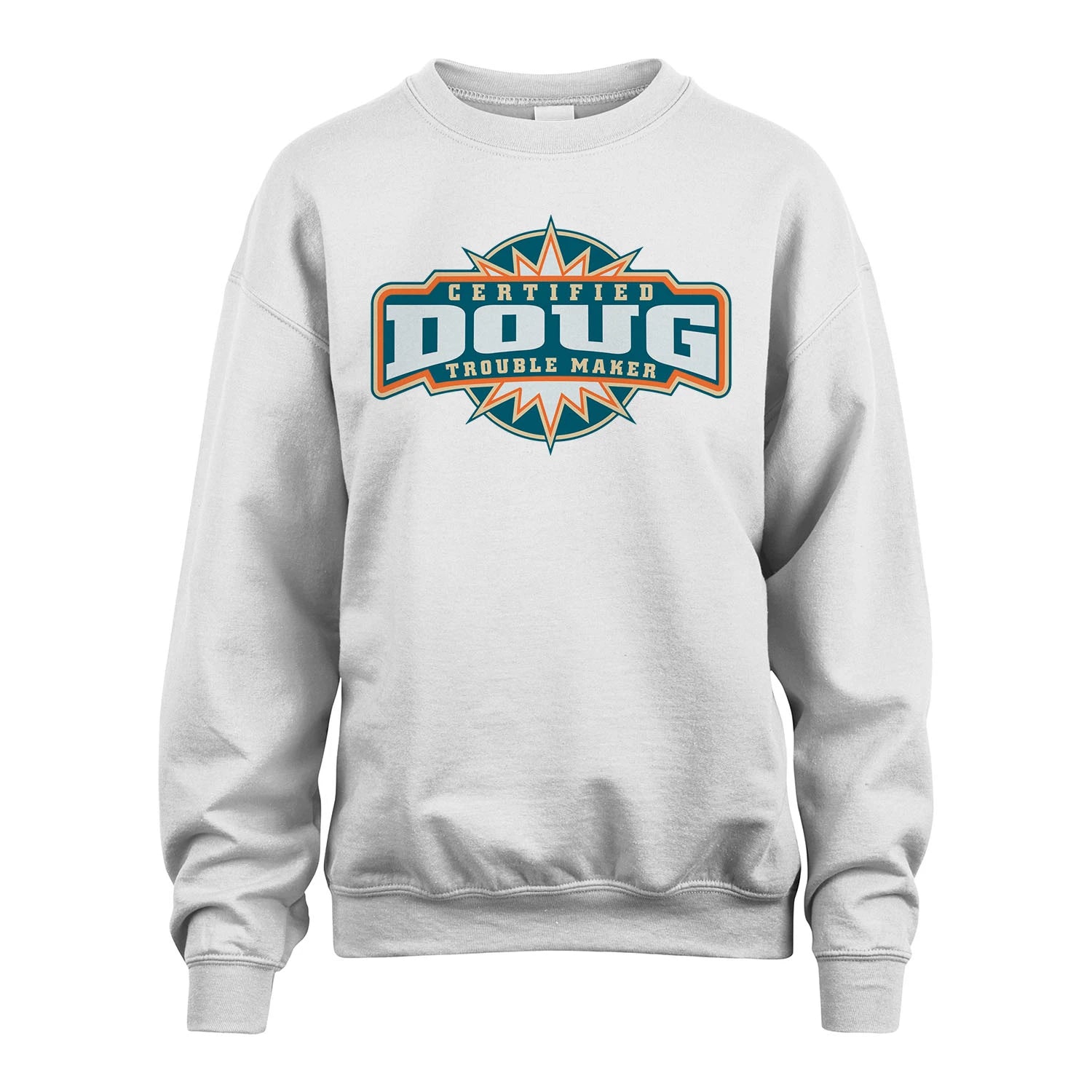 Certified Your Name Trouble Maker Shirt DOUG M1-36
