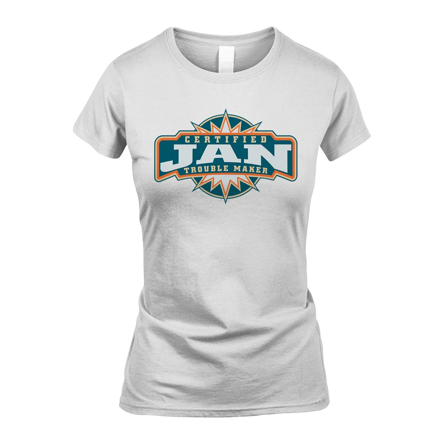 Certified Your Name Trouble Maker Shirt JAN M1-36